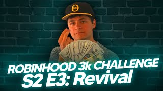 Robinhood $3k Challenge Episode 3, Season 2: The Revival //wallstreetbets