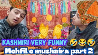 Kashmiri very funny 🤣😂🤣 Mehfil e mushaira part 2 ❤️