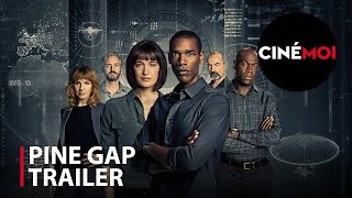 PINE GAP (2018) Series Trailer | Watch it on CINÉMOI