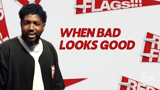 When Bad Looks Good | Michael K. Moore