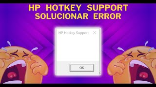 SOLUCION FIX - HP HotKey Support Error Windows 10 & 11 | SOPTECO