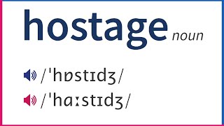 How To Pronounce HOSTAGE In British And American English