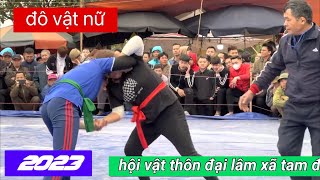 đô vật nữ thôn đại lâm xã tam đa huyện yên phong tỉnh bắc ninh 25 tháng giêng năm Quý Mão 2023