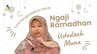 Ngaji Ramadhan #Ep1 Cara Mengendalikan Marah Bersama Ustadzah Siti Munawaroh PW Fatayat DIY