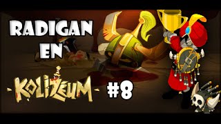 Radigan en Kolizéum #8