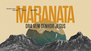 Maranata, ora, vem, Senhor Jesus - Pr. Rodinei Medeiros