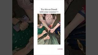 Try this with cousins 🤝🏻🪔#diwali#cousins#desi#fypシ゚viral#shorts