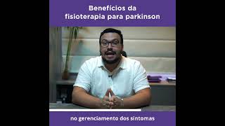 Quais os benefícios da fisioterapia para parkinson? #parkinson #fisioterapia