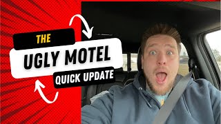 Ugly motel update!