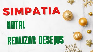 Simpatia NATAL- REALIZAR DESEJOS