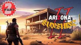 The Zombie Apocalypse Arizona Sunshine 2 Playthrough! Part 2