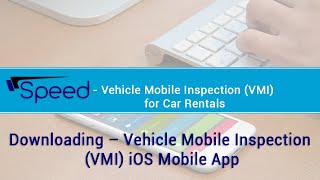 Downloading - Vehicle Mobile Inspection (VMI) iOS Mobile App | Speed Auto Systems