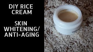 DIY RICE CREAM//SKIN WHITENING & ANTI-AGING (Old Japanese skin whitening secret)