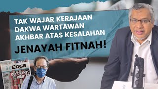 Tak Wajar Kerajaan Dakwa Wartawan Akhbar Atas Kesalahan Jenayah Fitnah!