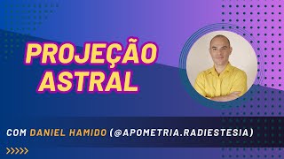 Projeção Astral: o que é, quais os benefícios e muito mais