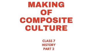 Making Of Composite Culture|part(2)|class7|History|ICSE