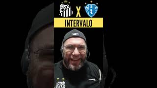 INTERVALO SANTOS 0X0 PAYSANDU 20/04/2024