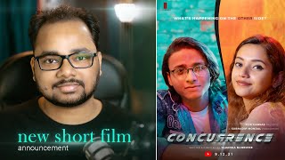 Announcing a NEW Short Film | CONCURRENCE | Written & Directed by Taranga Banerjee