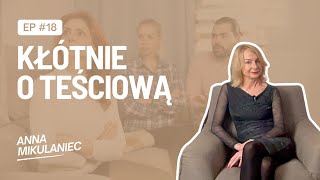 Ratunku! Ciągle kłócimy się o teściową! | Anna Mikulaniec | Kwadrans do setki #18