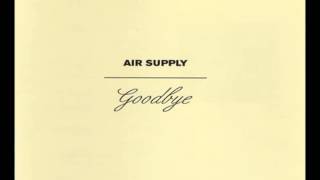 (90's) Air Supply - Goodbye