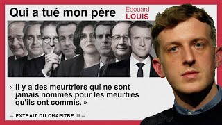 Des meurtriers qui ne sont jamais nommés — extrait de "Qui a tué mon père", d'Édouard LOUIS, 2018