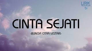 Bunga Citra Lestari - Cinta Sejati - Lirik Nostalgia