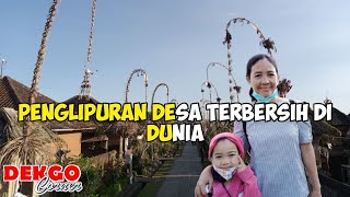 SITUASI TERKINI DESA PENGLIPURAN, DESA TERBERSIH DI DUNIA