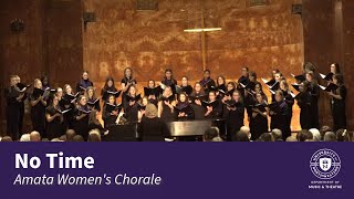 "No Time" (Brumfield) - Amata Women's Chorale