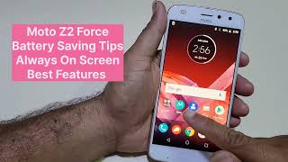 Moto Z2 Force Battery Saving Tips | How To Off Always On Screen