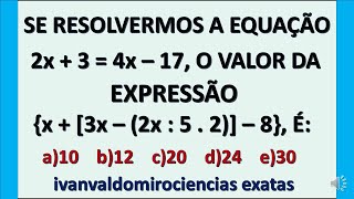 EQUAÇÃO E EXPRESSÃO. MATEMÁTICA QUESTÕES DE CONCURSOS E PROVAS AULA 281. Prof. Ivan Valdomiro.