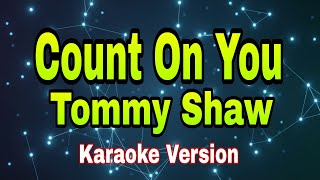 Count On You - Tommy Shaw/karaoke version #mix #karaoke