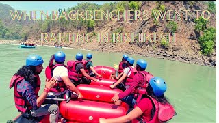 When backbenchers went to rafting | Rafting in rishikesh@AnkitIndiaTraveller