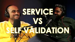 Service vs. Self-Validation: Lifting Your Ideals to a Higher Purpose | THE HUMAN: NOW Podcast