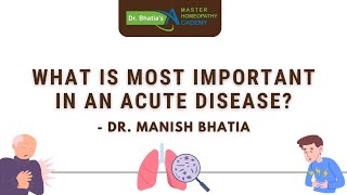 What is more important in an acute disease? | Dr Manish Bhatia