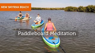 Paddleboard Meditation in New Smyrna Beach