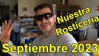 Nuestra Rosticeria Hoy - Domingo 3 de Septiembre del 2023  [V-blog543]