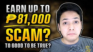 Earn Up To 81k Pesos Online, Too Good To Be True?