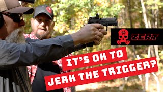 Is It Okay To Jerk The Trigger?