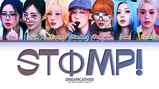 DREAMCATHER |STΦMP! - Lyrics(Color coded lyrics,han,rom,eng)