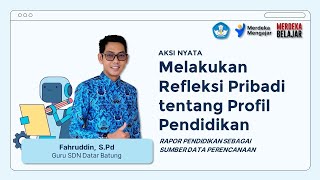 Aksi Nyata Melakukan Refleksi Pribadi tentang Profil Pendidikan [Lulus Validasi]