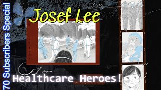 [70 Subscribers Special] #Iamahealthcarehero by Josef Lee