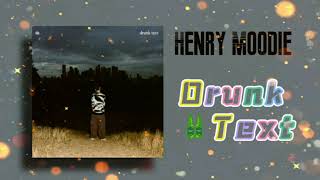 Henry Moodie - Drunk Text (English Lyrics) ~♪(๑ᴖ◡ᴖ๑)♪