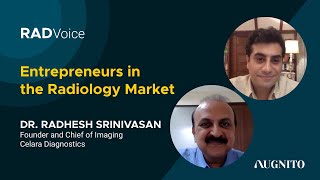 RAD Voice Ep2: Entrepreneurs in the Radiology Market | Dr Radhesh Srinivasan (Celara Diagnostics)