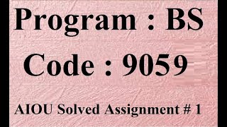 AIOU Code 9059 Solved Assignment No 1 Autumn 2023 | Baloch Academy