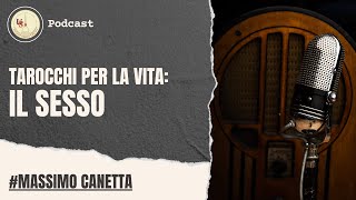 Ep.23 | IL SESSO | tarocchi per la vita