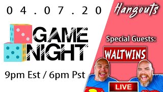 Hangouts: Game Night w/ The WALTWINS