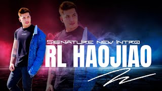 Signature new channel intro | RL HAOJIAO