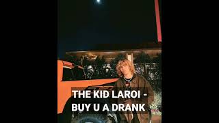 The Kid LAROI - Buy U A Drank (Unreleased Song)