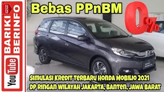 Simulasi Kredit New Honda Mobilio | PPnBM 0% | Wilayah Jakarta, Banten, Jawa Barat*