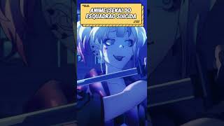 Animes da temporada parte 2 #esquadrãosuicida #coringa #harleyquinn #otakusbrasil